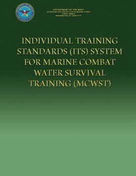 Individual Training Standards (ITS) System For Marine Combat Water Survival Training (MCWST)