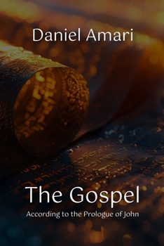 The Gospel According to the Prologue of John