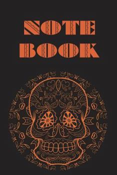 Notebook : Sugar Skull , Day of the Dead , Composition Book . Cornell Notes - 150 Pages , 6 X 9 , Cream , Orange Black Sugar Skull