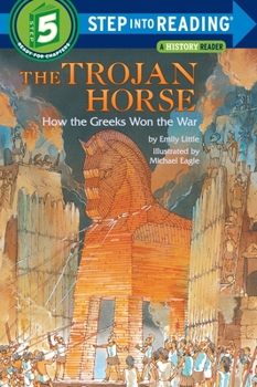 The Trojan Horse: How the Greeks Won the War (Step Into Reading: A Step 4 Book) - Book  of the Step Into Reading