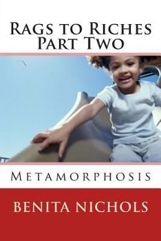 Paperback Rags to Riches Part Two: Metamorphosis Book