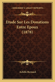 Paperback Etude Sur Les Donations Entre Epoux (1878) [French] Book