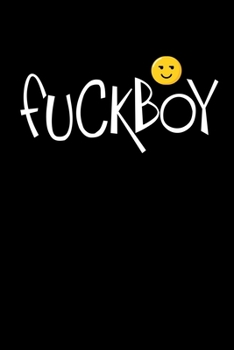 Paperback Notebook: Fuckboy single tear Dating flirt gifts 120 Pages, 6x9 Inches, Lined / Ruled Book