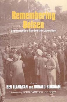 Hardcover Remembering Belsen: Eyewitnesses Record the Liberation Book