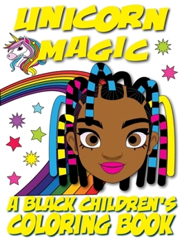 Paperback Unicorn Magic - A Black Children's Coloring Book: A Colorful Adventure for Little Artists [Large Print] Book