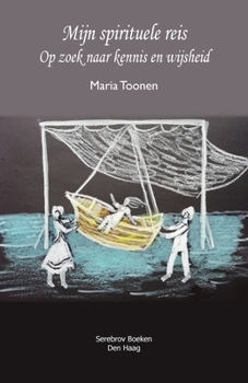 Paperback Mijn spirituele Reis. Op zoek naar kennis en wijsheid [Dutch] Book