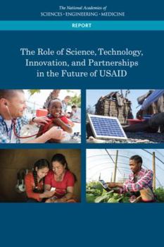 Paperback The Role of Science, Technology, Innovation, and Partnerships in the Future of Usaid Book