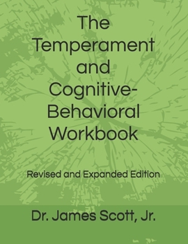 Paperback The Temperament and Cognitive-Behavioral Workbook: Revised and Expanded Edition Book