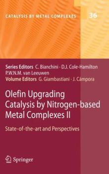 Hardcover Olefin Upgrading Catalysis by Nitrogen-Based Metal Complexes II: State of the Art and Perspectives Book