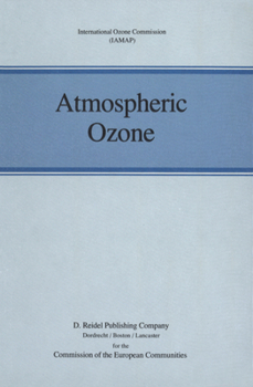 Hardcover Atmospheric Ozone: Proceedings of the Quadrennial Ozone Symposium Held in Halkidiki, Greece 3-7 September 1984 Book