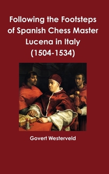 Hardcover Following the Footsteps of Spanish Chess Master Lucena in Italy Book