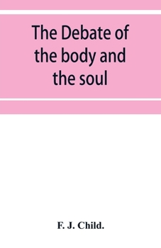 Paperback The debate of the body and the soul Book