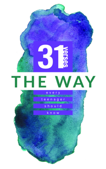 Paperback The Way: 31 Verses Every Teenager Should Know Book