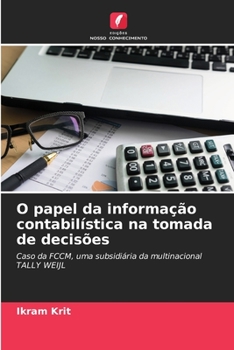 Paperback O papel da informação contabilística na tomada de decisões [Portuguese] Book