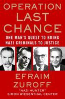 Paperback Operation Last Chance: One Man's Quest to Bring Nazi Criminals to Justice Book