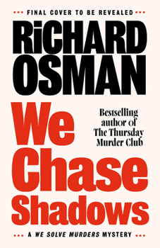 We Chase Shadows: A We Solve Murders Mystery - Book #2 of the We Solve Murders