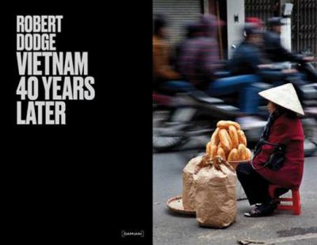Hardcover Robert Dodge: Vietnam 40 Years Later Book