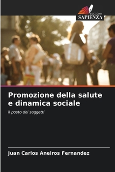 Promozione della salute e dinamica sociale (Italian Edition)
