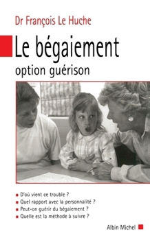 Paperback Le Bégaiement: Option guérison (French Edition) [French] Book