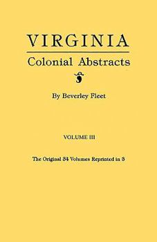 Paperback Virginia Colonial Abstracts. Volume III Book