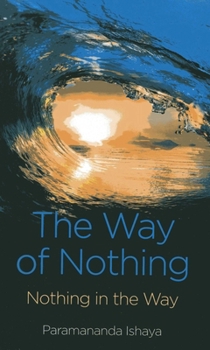 Paperback The Way of Nothing: Nothing in the Way Book