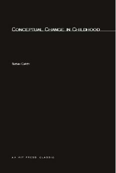 Conceptual Change in Childhood (Bradford Books) - Book  of the Learning, Development, and Conceptual Change