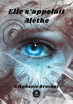 Paperback Elle s'appelait Alèthe [French] Book