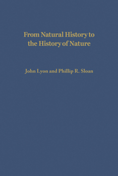 Paperback From Natural History to the History of Nature: Readings from Buffon and His Critics Book