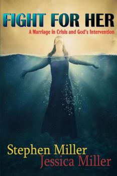 Paperback Fight For Her! "A Marriage in Crisis and God's Intervention" Book