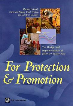 Paperback For Protection and Promotion: The Design and Implementation of Effective Safety Nets Book