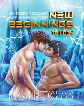 Paperback New Beginnings Trilogy: M/M Sci-Fi Fantasy Mashup Book
