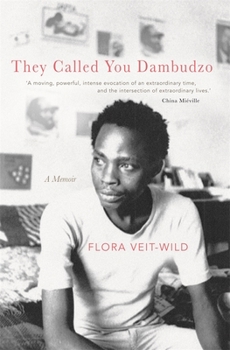 Hardcover They Called You Dambudzo: A Memoir Book
