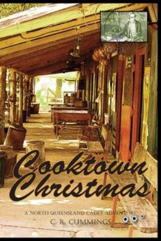 Paperback Cooktown Christmas: A North Queensland Cadet Adventure Book