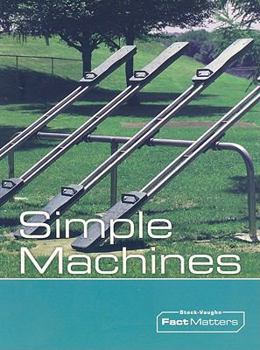 Paperback Steck-Vaughn Onramp Approach Fact Matters: Student Edition Grades 4 - 6 Simple Machines Book