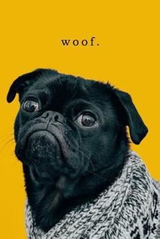 Paperback Woof. - Pug Journal Book