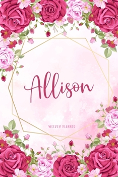 Allison Weekly Planner: Chaos Coordinator Organizer Appointment To Do List Academic Schedule Time Management Personalized Personal Custom Name Student Teachers Watercolor Flower Gift
