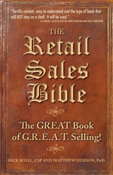 Paperback The Retail Sales Bible: The Great Book of G.R.E.A.T. Selling Book