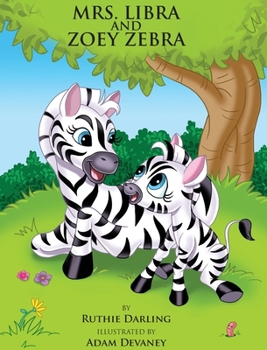 Hardcover Mrs. Libra and Zoey Zebra Book