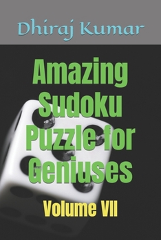 Paperback Amazing Sudoku Puzzle for Geniuses: Volume VII Book