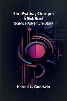 Paperback The Wailing Octopus: A Rick Brant Science-Adventure Story Book