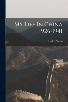 Paperback My Life In China 1926-1941 Book