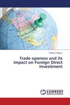 Paperback Trade openess and its impact on Foreign Direct Investiment Book