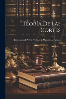 Paperback Teoría De Las Cortes [Spanish] Book