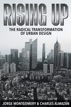 Paperback Rising Up: The Radical Transformation of Urban Design Book