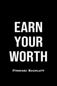 Earn Your Worth Standard Booklets: A softcover fitness tracker to record five exercises for five days worth of workouts.