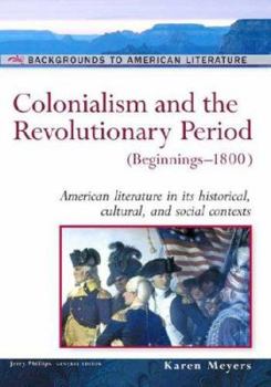 Hardcover Colonialism and the Revolutionary Period: (Beginnings-1800) Book