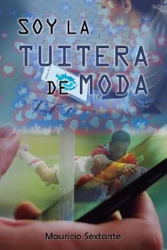 Paperback Soy La Tuitera de Moda: La historia de una feminista [Spanish] Book