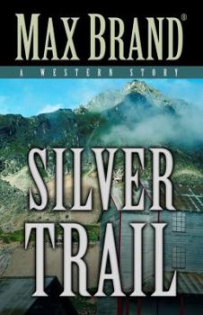 Hardcover Silver Trail: A Western Story (Thorndike Large Print Western Series) [Large Print] Book