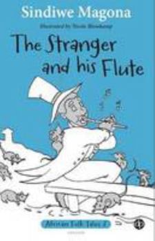 Paperback The stranger and his flute (African folk tales) Book
