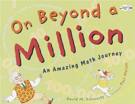 Paperback On Beyond a Million: An Amazing Math Journey Book